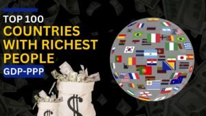 Read more about the article Top 100 Countries with Richest People GDP-PPP